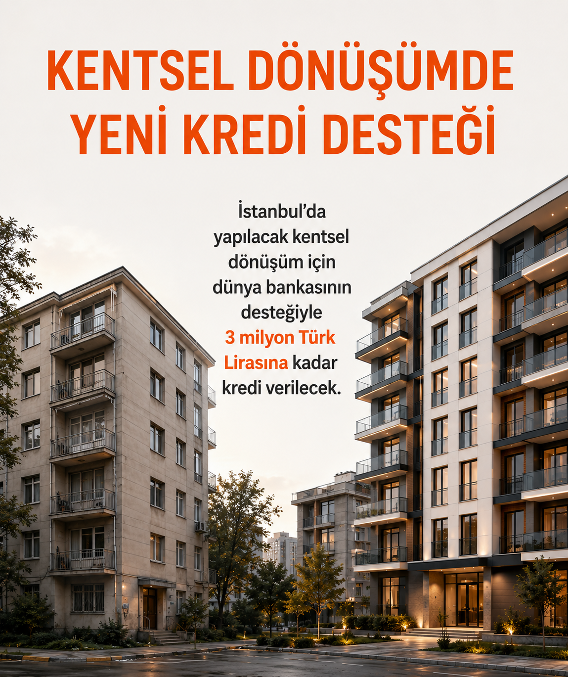 KENTSEL DÖNÜŞÜMDE YENİ KREDİ DESTEĞİ